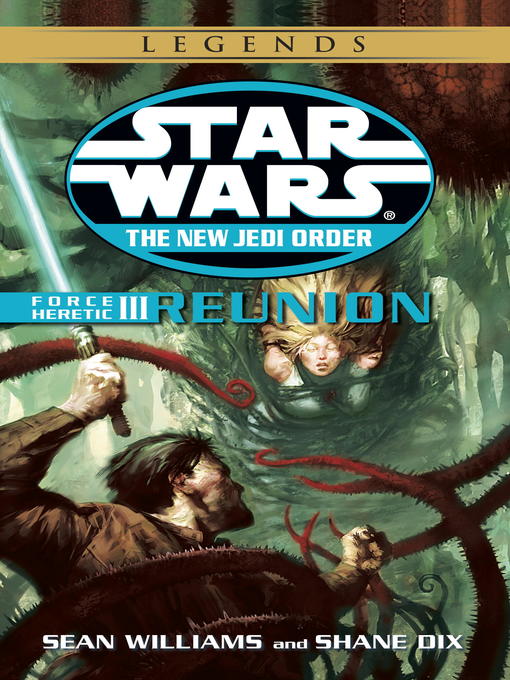 Title details for Reunion: Force Heretic III by Sean Williams - Available